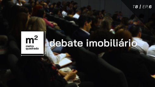 DEBATE IMOBILIÁRIO T8 EP6 - Conferência APEMIP “A Nova Mediação Imobiliária”
