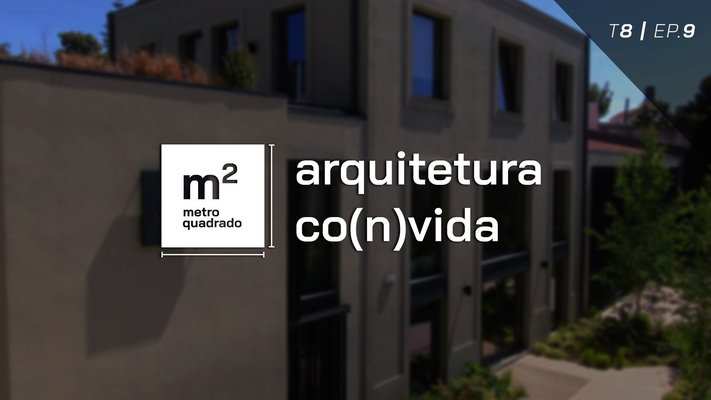 ARQUITETURA CO(N)VIDA T8 EP9 - NN Arquitetura