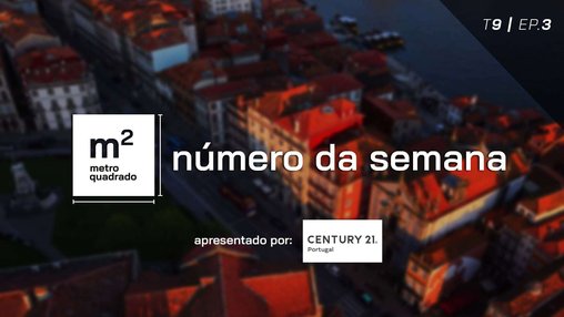 NÚMERO DA SEMANA T9 EP3 - Venda de casas no Porto atinge 4.115€/m2