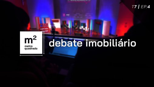 DEBATE IMOBILIÁRIO #4 | T7 - CNN Portugal Summit