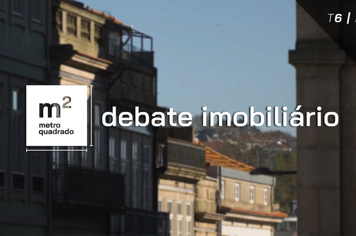 DEBATE IMOBILIÁRIO #2 | T6 - Programa Porto com Sentido