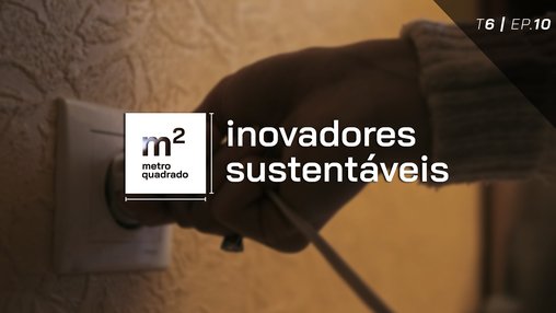 INOVADORES SUSTENTÁVEIS #10 | T6 - SCHNEIDER ELECTRIC