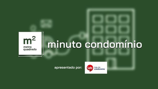 MINUTO CONDOMÍNO #04 | TEMP.02