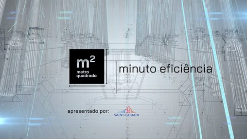 MINUTO EFICIÊNCIA - SAINT-GOBAIN | #10