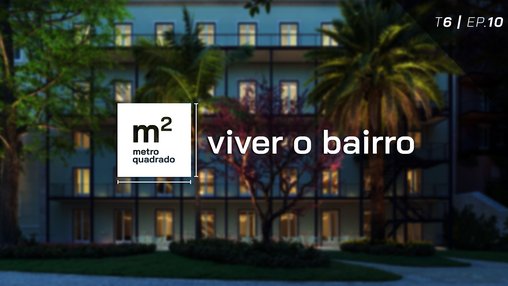VIVER O BAIRRO #10 | T6 - Anjos Urban Palace, Príncipe Real, Lisboa