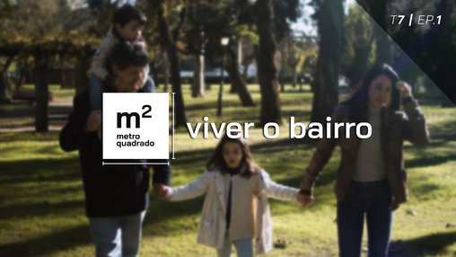 VIVER O BAIRRO #1 | T7 - Élou Jardins (nova fase), Loures
