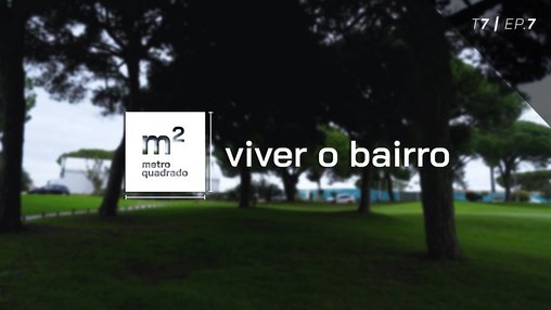 VIVER O BAIRRO #7 | T7 - Sutaya e Azuya, Vilamoura