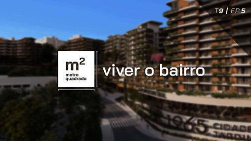 VIVER O BAIRRO T9 EP5 - Empreendimento 1965 Cidade Jardim, AM48