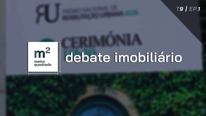 DEBATE IMOBILIÁRIO T9 EP1 - Prémio Nacional de Reabilitação Urbana