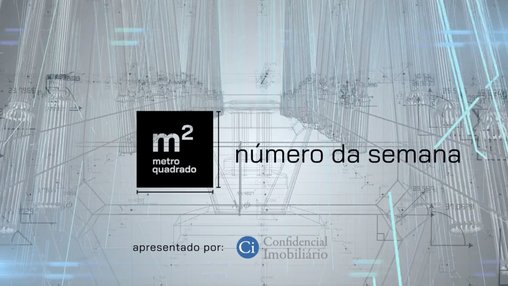 NÚMERO DA SEMANA - CONFIDENCIAL IMOBILIÁRIO - #01